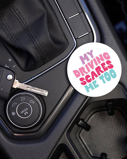 Car Coaster-My Driving Scares Me Too