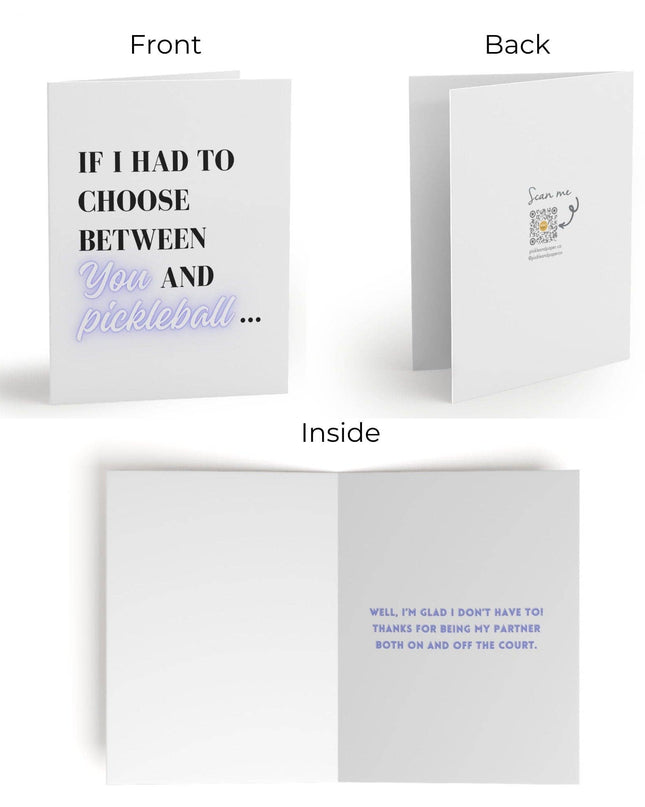 If I Had to Choose Between You and Pickleball Greeting Card