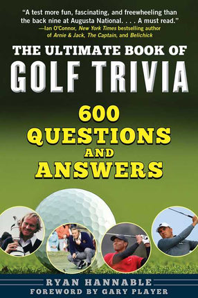 Ultimate Book of Golf Trivia by Ryan Hannable