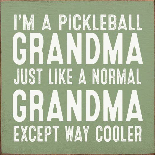 I'm A Pickleball Grandma.  Wood Sign