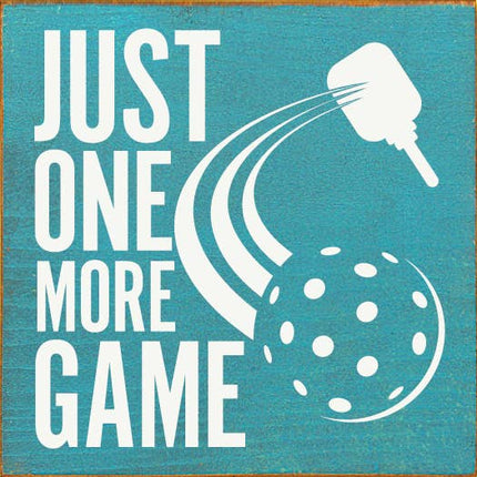 Just One More Game (Pickleball)