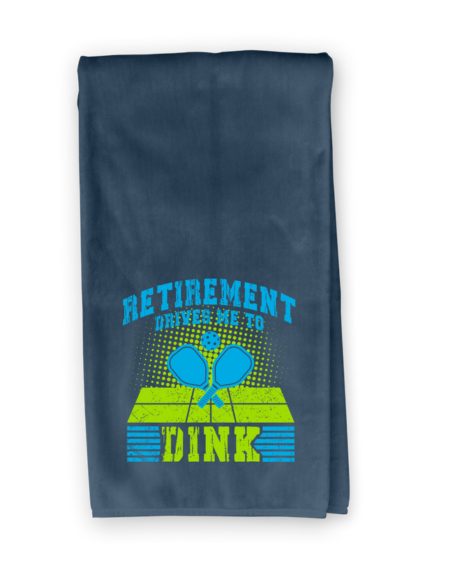 Retirement Drives Me To Dink Bar Towel
