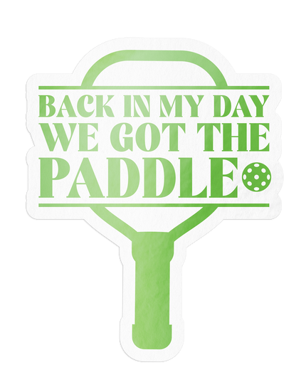 Back In My Day We Got The Paddle Pickleball Sticker