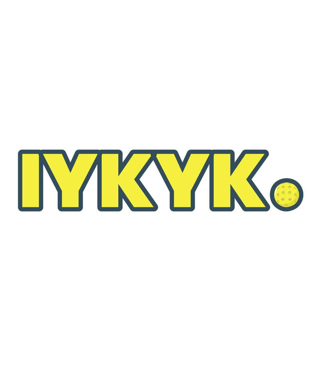 IYKYK Pickleball Sticker