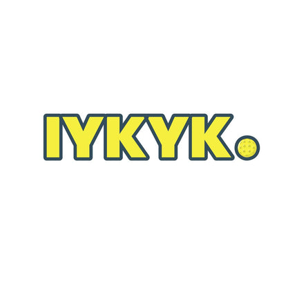 IYKYK Pickleball Sticker
