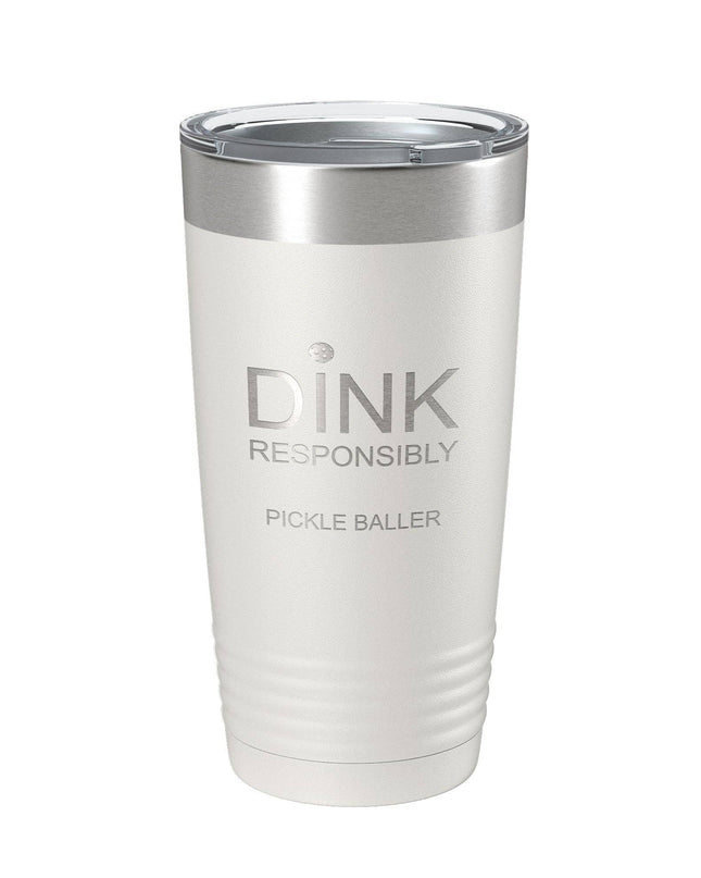 Dink Responsibly 20oz Insulated Tumbler White