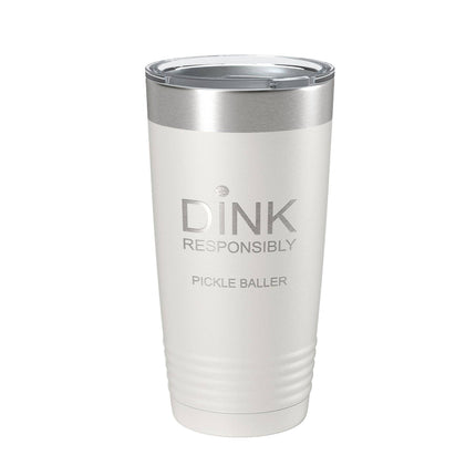Dink Responsibly 20oz Insulated Tumbler White