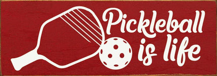 Pickleball Is Life  Wood Sign