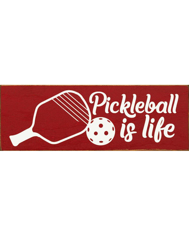 Pickleball Is Life  Wood Sign