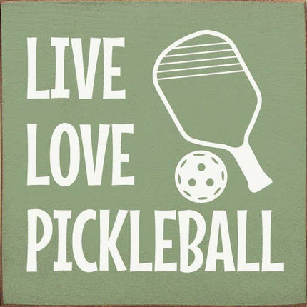 Live Love Pickleball  Wood Sign