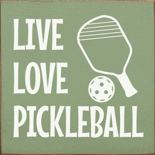 Live Love Pickleball  Wood Sign