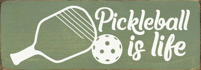Pickleball Is Life  Wood Sign
