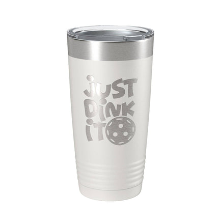 Just Dink It 20oz Insulated Tumbler