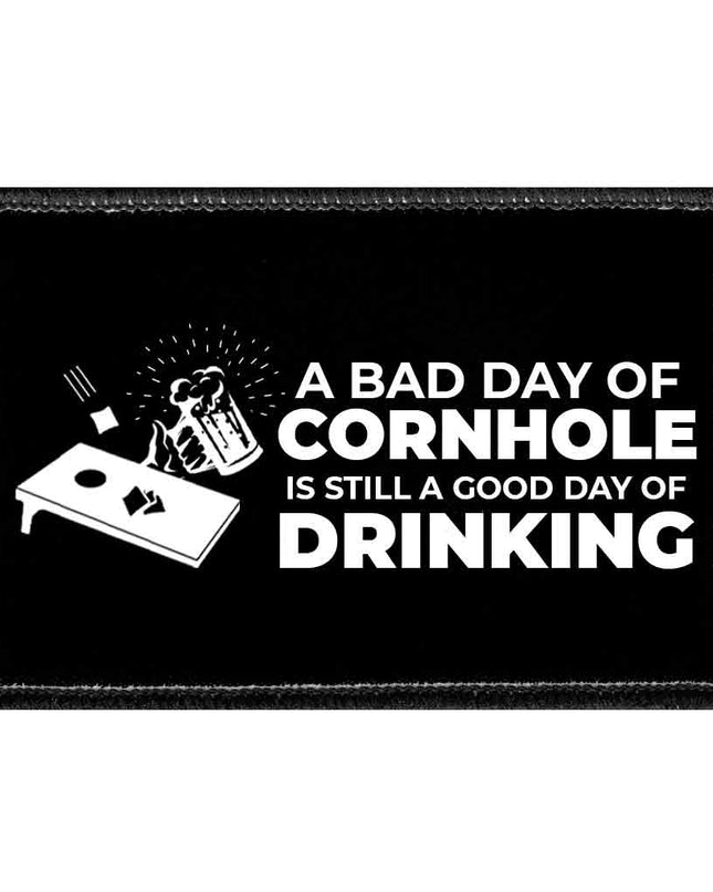 A Bad Day Of Cornhole Is Still A Good Day Of Drinking - Patc