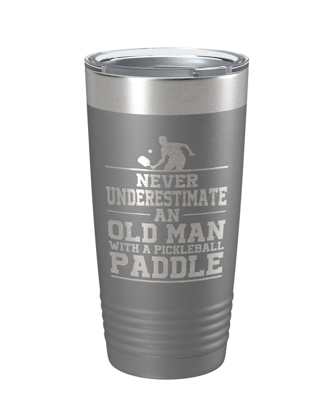 Never Underestimate An Old Man With A Pickle Ball Paddle 20oz Insulated Tumbler Dark Gray