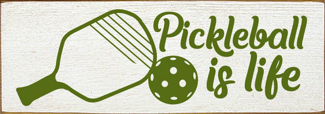 Pickleball Is Life  Wood Sign