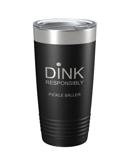 Dink Responsibly 20oz Insulated Tumbler Black
