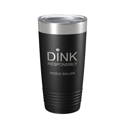 Dink Responsibly 20oz Insulated Tumbler Black