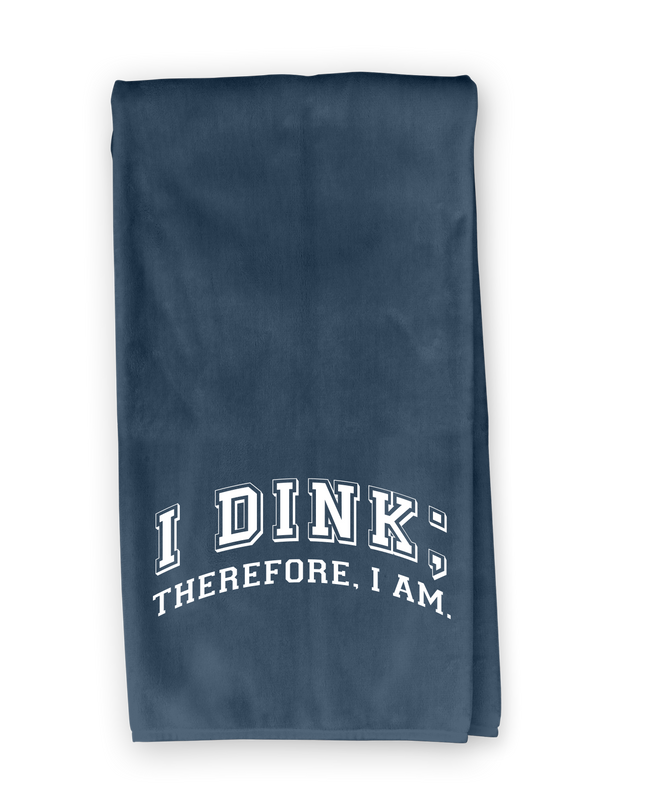 I Dink Therefore I Am Bar towel