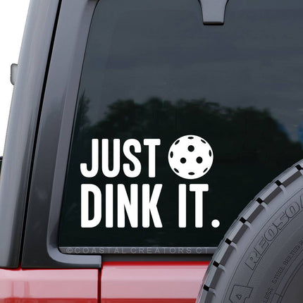 Pickleball Just Dink It. Car Window Decal (White, Packaged)